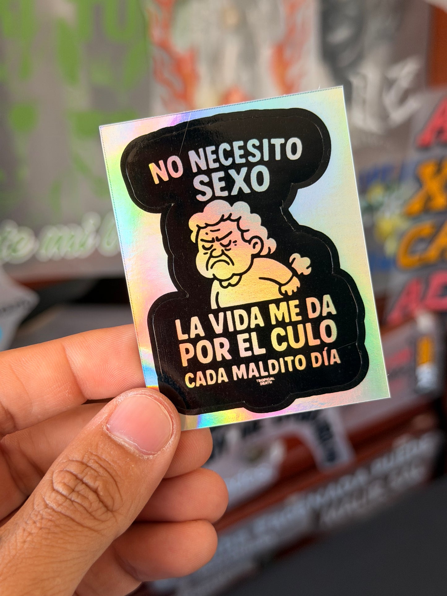 Sticker No Necesito Sexo La Vida Me Da Por El Culo Cada Maldito Día
