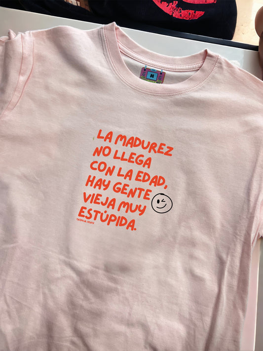 La Madurez No Llega Con La Edad Hay Gente Vieja Muy Estúpida