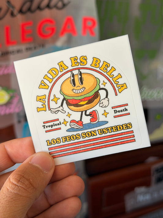 Sticker La Vida Es Bella Los Feos Son Uds