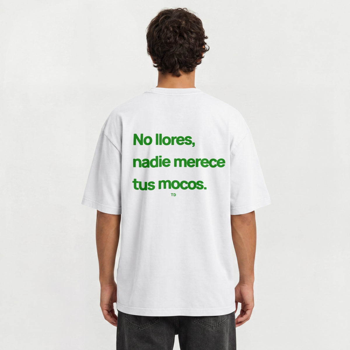 No Llores, Nadie Merece Tus Mocos