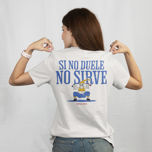 Si No Duele No Sirve