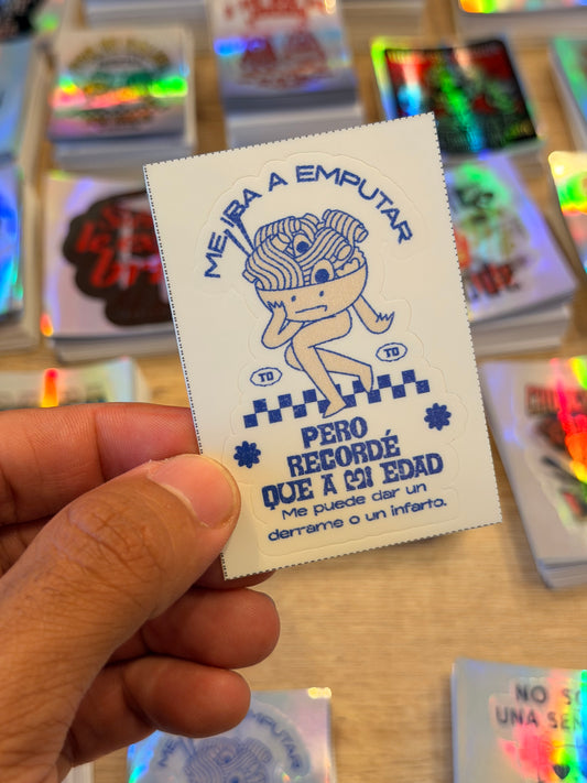 Sticker Me Iba A Emputar Pero Me Acordé Que A Mi Edad Me Puede Dar Un Infarto