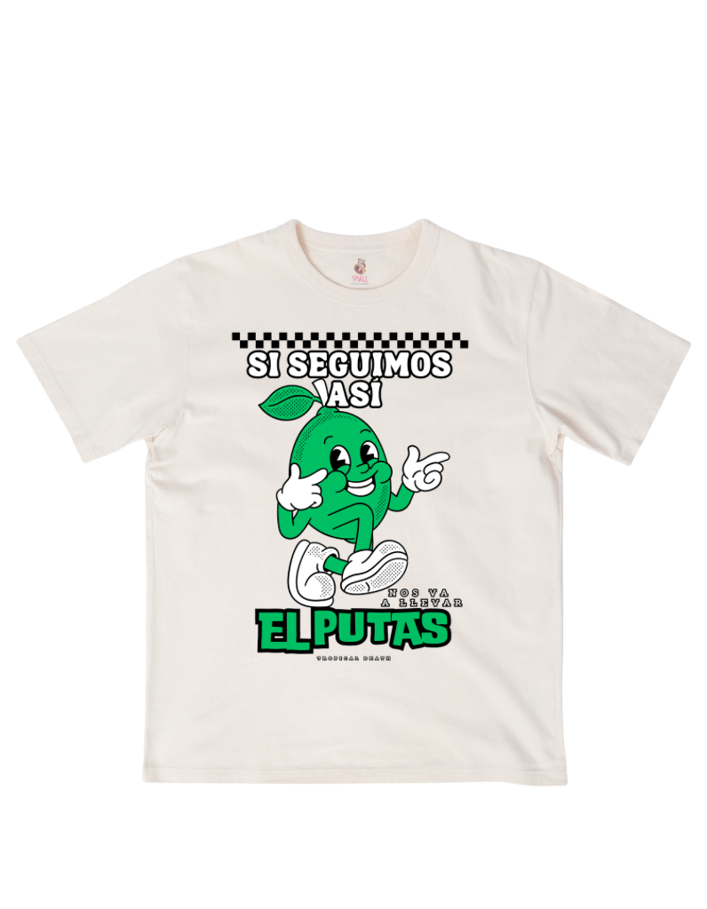 Si Seguimos Así Nos Va A Llevar El Putas