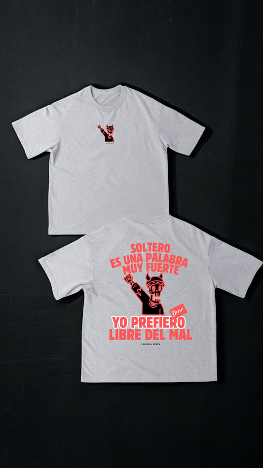 Soltero Es Una Palabra Muy Fuerte Yo Prefiero Libre Del Mal