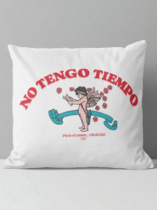 Cojín No Tengo Tiempo Para El Amor Gracias