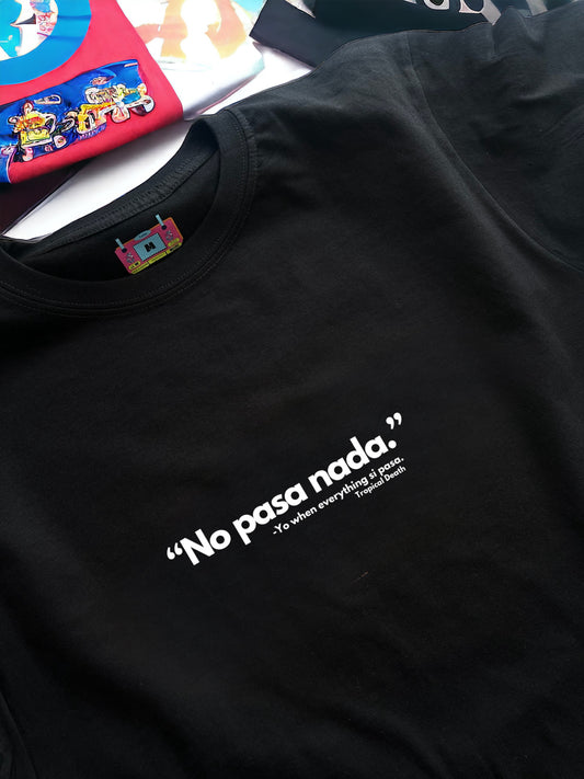 No Pasa Nada. Yo When Everything Si Pasa
