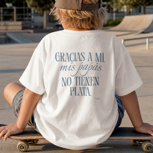 Gracias A Mí, Mis Papás No Tienen Plata