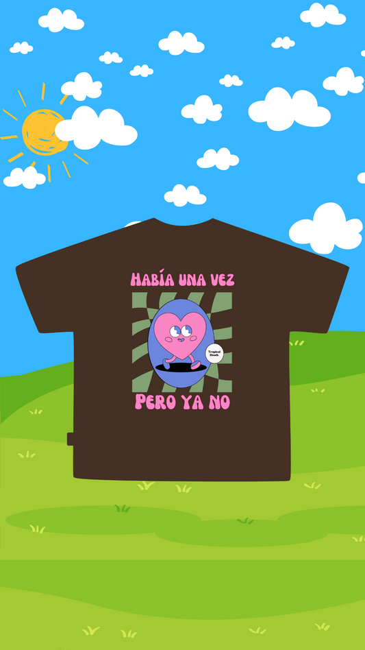 Había Una Vez Pero Ya No