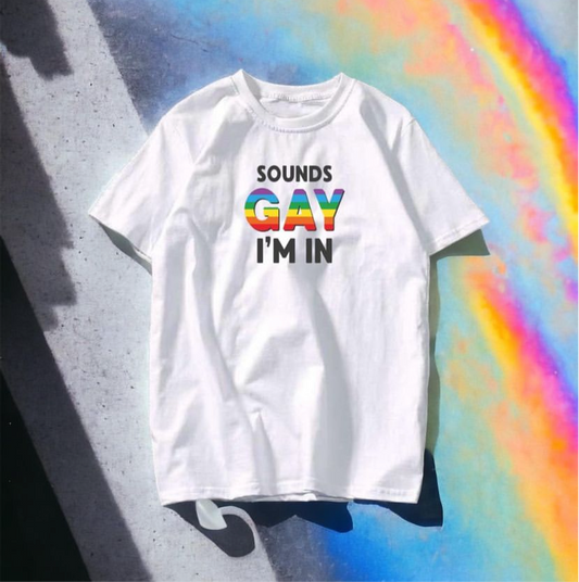 Sounds Gay I’m In