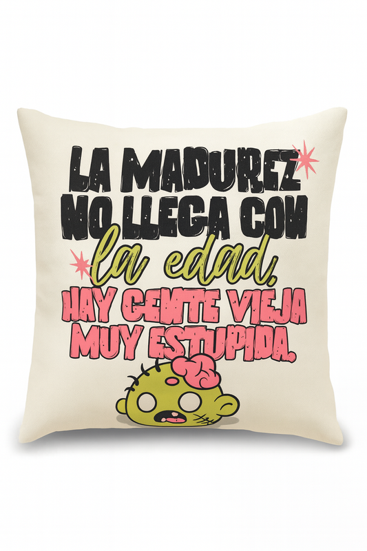 Cojín La Madurez No Llega Con La Edad