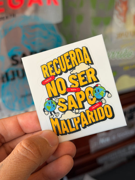 Sticker Recuerda No Ser Sapo Malparido