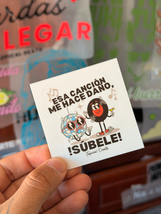 Sticker Esa Canción Me Hace Daño Súbele!
