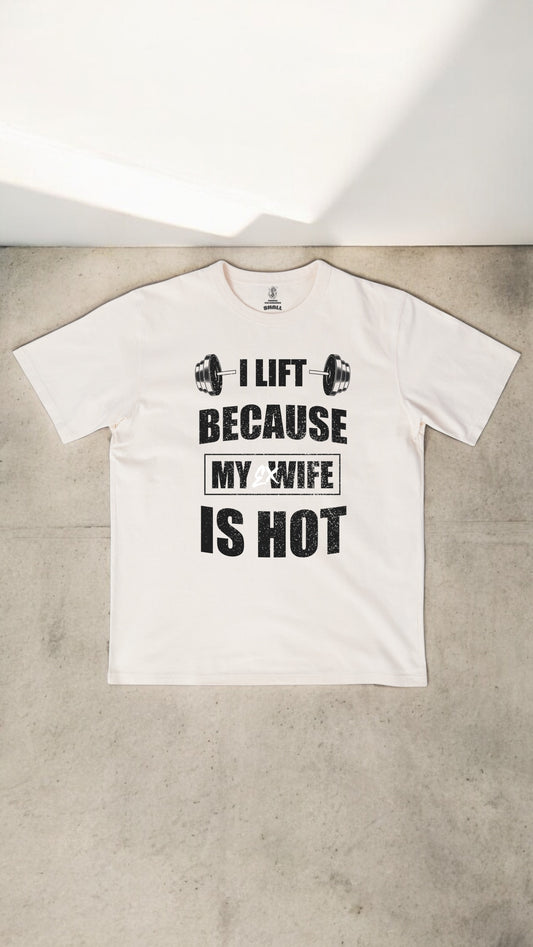 I Lift Because Me Wide Is Hot