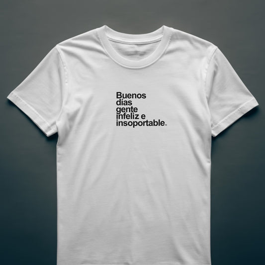 Buenos Días Gente Infeliz E Insoportable
