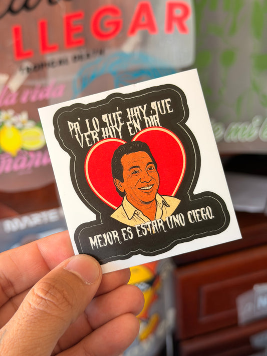 Sticker Pa’ Lo Que Hay Que Ver Hoy En Día