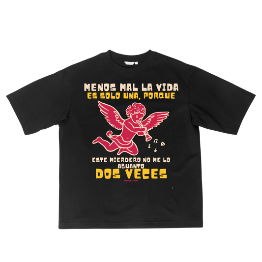 Menos Mal La Vida Es Solo Una, Porque Este Mierdero